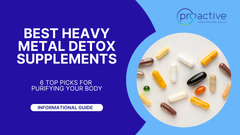 Best Heavy Metal Detox Supplements: 6 Top Picks for Purifying Your Body